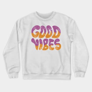 Good vibes Crewneck Sweatshirt